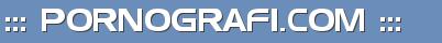 Pornografi.com - Pornografi
